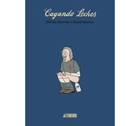 Cagando leches | Heloïse Guerrier, David Sánchez