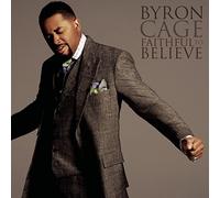 Byron Cage – Faithful to Believe