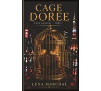 Cage dorée: Clan Kanzaki, Tome 1