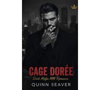 Cage Dorée: Romance Mafieuse Sombre MM
