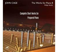 Cage Edition, vol. 37 : uvres pour piano, vol. 8