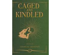 Caged and Kindled: Book 2 of the World Break Series