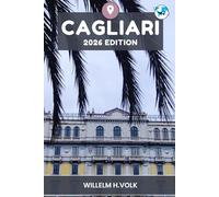 CAGLIARI GUIDE DE VOYAGE: Découvrez les principales attractions de Cagliari, les joyaux cachés, les activités de plein air, la culture et les secrets locaux pour un explorateur solo aventureux