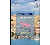 Cagliari Tour Guide 2026: Explore Hidden Gems, Local Culture, Beaches, History, and Culinary Delights