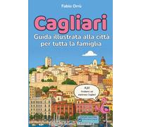 Cagliari: Una guida illustrata alla città per tutta la famiglia