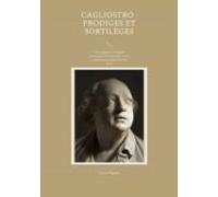Cagliostro : Prodiges Et Sortilèges (ebook)