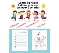 Cahier Alphabet Ludique avec les Animaux: Cahier de Coloriage et tracé des lettres Majuscules et Minuscules de A à Z dès 3 ans