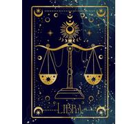 Cahier Astrologique Balance / Libra Zodiac Notebook: Carnet 8.5 x 11 - 175 pages lignées pour réflexions, équilibre intérieur et écriture inspirée par ... Notes, Manifestations & Libra Reflections