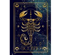 Cahier Astrologique Scorpion / Scorpio Zodiac Notebook: Carnet 8.5 x 11 - 175 pages lignées pour réflexions, transformation et écriture inspirée par ... Notes, Manifestations & Scorpio Energy