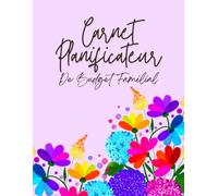 Cahier Budget Familial: Un carnet de compte prêt à remplir pour une épargne maîtrisé | Gestion Des Revenus Mensuels | Suivi hebdomadaire des dépenses ... avec des Notes pour Suivez vos Factures