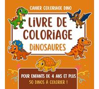 Cahier Coloriage Dino: 50 Dinosaures Amusants et Mignons faciles à Colorier - Livre de Coloriage Préhistorique pour Enfant dès 4 Ans pour Stimuler Créativité et Imagination (Les Petits Crayons)