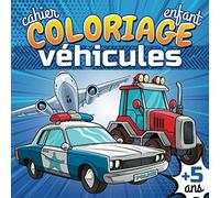 Cahier Coloriage Enfant Véhicules + 5 ans: 50 véhicules de transport à colorier pour les fans de mécanique | Voiture, tracteur, camion de pompier, ... livre ! | Pour garçon et fille de 5 à 10 ans