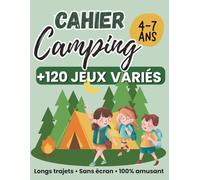 Cahier d’activités camping pour enfants 4-7 ans: Jeux éducatifs et variés, activités créative, labyrinthes, coloriages, mots cachés et activités sans écran