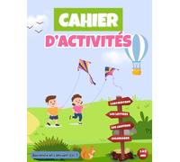 Cahier d’activités éducatif pour enfants de 5 à 7 ans: Chiffres, Lettres, Trace, Relie, Labyrinthes, Coloriages.