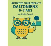 Cahier d’activités inclusif - 6-7 ans (Spécial Daltoniens - Formes et Jeux Visuels Adaptés): Apprentissage visuel sans barrières - Développement cognitif pour enfants daltoniens.