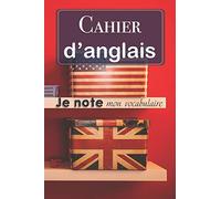 Cahier d’anglais Je note mon Vocabulaire: Carnet format A4 15,2 x 22,9 cm - 100 pages double colonnes