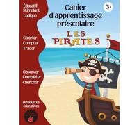 Cahier d’apprentissage préscolaire: Les pirates