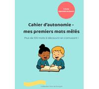 Cahier d’autonomie - mes premiers mots mêlés: Plus de 100 mots à découvrir en s'amusant ! (Collection Fans de français)