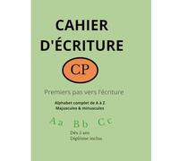 Cahier d’écriture CP - Alphabet complet de A à Z: Apprendre à écrire les lettres majuscules et minuscules - 5-7 ans - Exercices d’écriture et dessin