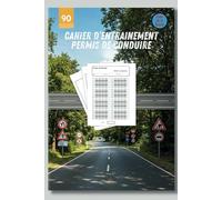 Cahier d’Entrainement permis de conduire: 90 Fiches Vierges pour une Révision Personnalisée du Code de la Route
