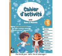 Cahier d'activité 1 avec Rama & Mathilda (à partir de 7 ans): Une aventure colorée avec Rama, Mathilda et le chat César, plus de 85 jeux incroyables : ... mini-enquêtes, différences et encore plus...