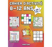Cahier d'activité 8-12 ans: 6 en 1 - Sudoku, Mots mêlés, coloriage, labyrinthes, Jeux de logique et Morpion (Vol.1)