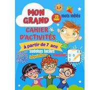 Cahier d'Activités à Partir de 7 Ans: 175 Pages de Coloriages Mandalas, Mots Mêlés, Sudokus et Labyrinthes pour Stimuler la Concentration et l'Amusement