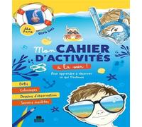 Cahier d'activités créatives à la mer: Coloriages, dessins et jeux pour observer ce qui t'entoure