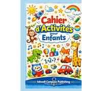 Cahier d'Activités Enfants 5-8 ans - Jeux Éducatifs: Labyrinthes, points à relier, coloriages et puzzles | Maternelle CP CE1