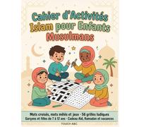 Cahier d'Activités Islam pour Enfants Musulmans: Mots croisés, mots mêlés et jeux - 56 grilles ludiques pour apprendre l'Islam en s'amusant - Garçons ... 7 à 12 ans - Cadeau Aïd, Ramadan et vacances