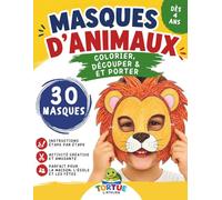 Cahier d'Activités Masques d'Animaux : 30 masques amusants à fabriquer soi-même - Colorier, découper et porter - Jeu créatif - Activités pour la ... maternelle, l'école à la maison et les fêtes
