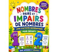 Cahier d'activités mathématiques : Nombres pairs et impairs: Cahier de maths ludique pour débutants : Nombres pairs et impairs | Coloriages magiques du CP à la 6ème | Jeux et activités
