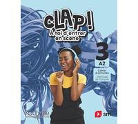 Cahier d'activités. Méthode de français. 3 Secundaria. A2. Clap! À toi d'entrer en scènee (FRANCES)