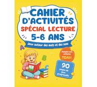 Cahier d'activités spécial lecture 5-6 ans: 90 pages de jeux progressifs autour des mots et des sons - Adapté aux enfants TDAH (Cahiers d'activités pour enfants)