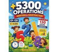 CAHIER DE CALCUL Addition Soustraction CP CE1: Livre d'exercice , maths , Pour Enfants dès 6 ans , 130 jours d'exercices progressifs , Cadeau éducatif.