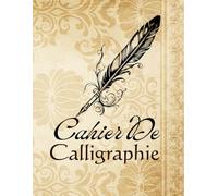 Cahier De Calligraphie Exercices: 110 pages pour s'exercer à la calligraphie, Bloc-notes Grand avec Lettres Majuscules et Minuscules à Tracer