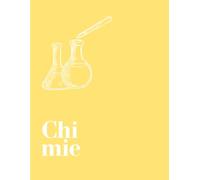 Cahier de Chimie - 175 Pages Lignées | Format 8.5 x 11 po | Cahier de Cours, de Notes et d’Expériences Scientifiques: Lined Chemistry Notebook for Notes, Formulas & Lab Experiments