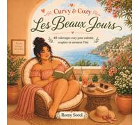 Cahier de coloriage adulte - Les Beaux Jours: 40 dessins d’été cozy anti-stress pour se détendre et se sentir bien (Curvy & Cozy)