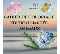 Cahier de Coloriage: Edition limitée animaux