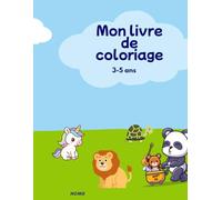 Cahier de coloriage enfant 3-5 ans: cahier de dessin spécialement conçu pour les tout-petits (3 à 5 ans).