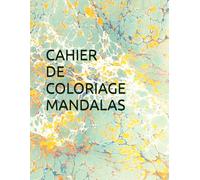 CAHIER DE COLORIAGE MANDALAS