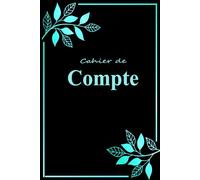 Cahier de Compte Personnel: Carnet de Budget Familial pour Gérer vos Dépenses et Finances Personnelles