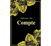 Cahier de Compte Personnel: Carnet de Budget Familial pour gérer vos Dépenses et Revenus Personnelles