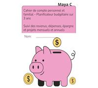 Cahier de compte personnel et familial - Planificateur budgétaire sur 3 ans: Suivi de revenus, dépenses, épargne, et projets mensuels et annuels