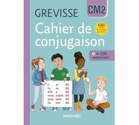 Cahier de conjugaison CM2 Grevisse