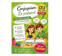Cahier de conjugaison Le présent: les 40 verbes les plus fréquents de la langue française (Conjugaison progressive - Les 40 verbes essentiels)