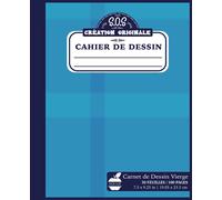 Cahier de Dessin: 100 Pages Composées: 2/3 page blanche et 1/3 à Carreaux Scolaires || Éco-Lié™ Carnet de dessin et d'écriture cursive (Travaux ... Maternelle, CP, CE1, CE2, CM1 et CM2)