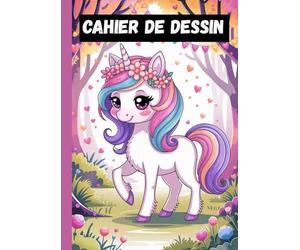 Cahier de Dessin Enfant A4 : Carnet de 100 Pages Blanches | Thème Licorne | Croquis, Peinture, Coloriage| Bloc Vierge pour Apprendre à Dessiner |Idée Cadeau pour Filles et Garçon