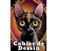 Cahier de Dessin Jolie Couverture Chat: Carnet de Dessin pour Enfants Grand Format A4 (21 x 29,7 cm), 109 Pages Vierges à Remplir : Dessin, Peinture, ... ou Coloriages, pour Garçons et Filles