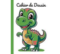 Cahier de Dessin Jolie Couverture Dinosaure: Carnet de Dessin pour Enfants Thème Dinosaure | Grand Format A4 (21 x 29,7 cm) | 10O Pages Vierges à ... ou Coloriages, pour Garçons et Filles